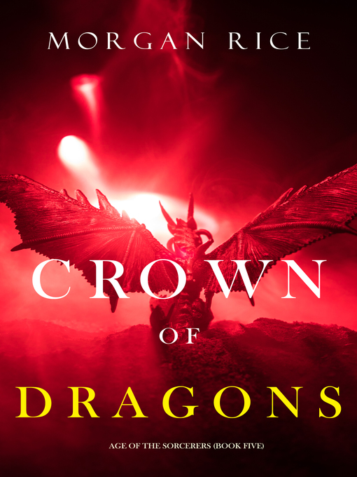 Title details for Crown of Dragons by Morgan Rice - Available